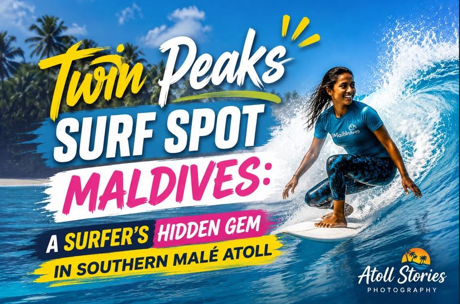 Twin Peaks Surf Spot Maldives: A Surfer’s Hidden Gem in Southern Malé Atoll