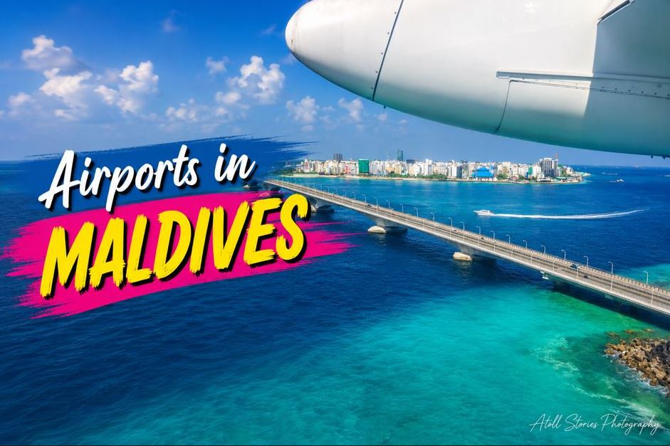List of Domestic & International Airports in Maldives: A Complete Guide!