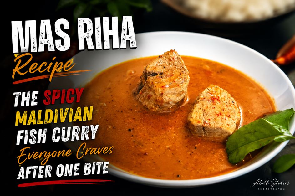 Mas Riha Recipe: The Spicy Maldivian Fish Curry Everyone Craves After One Bite