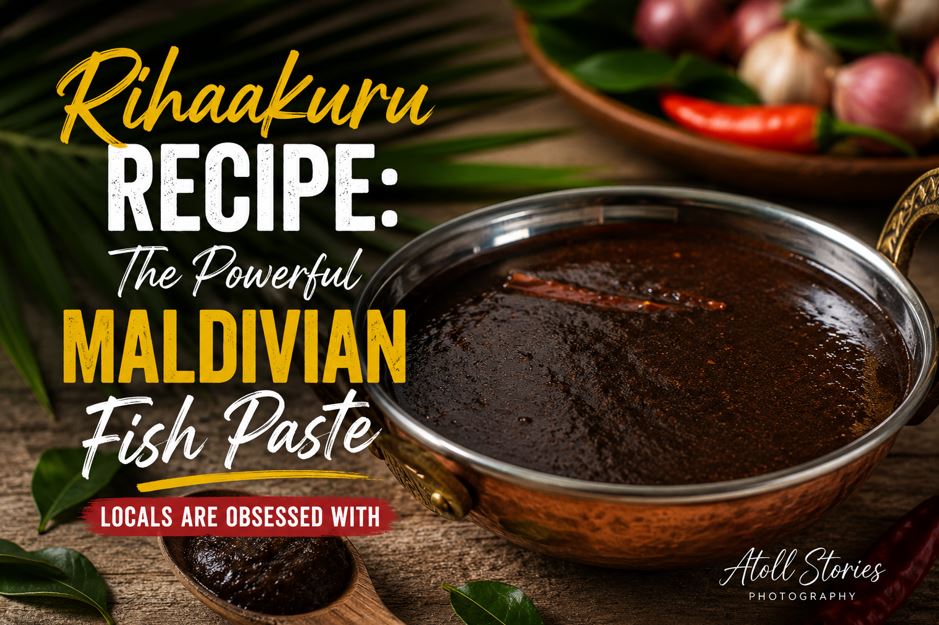 Rihaakuru Recipe: The Powerful Maldivian Fish Paste Locals Are Obsessed With