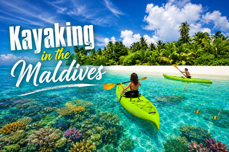 Kayaking in the Maldives: Explore Tropical Paradise by Water