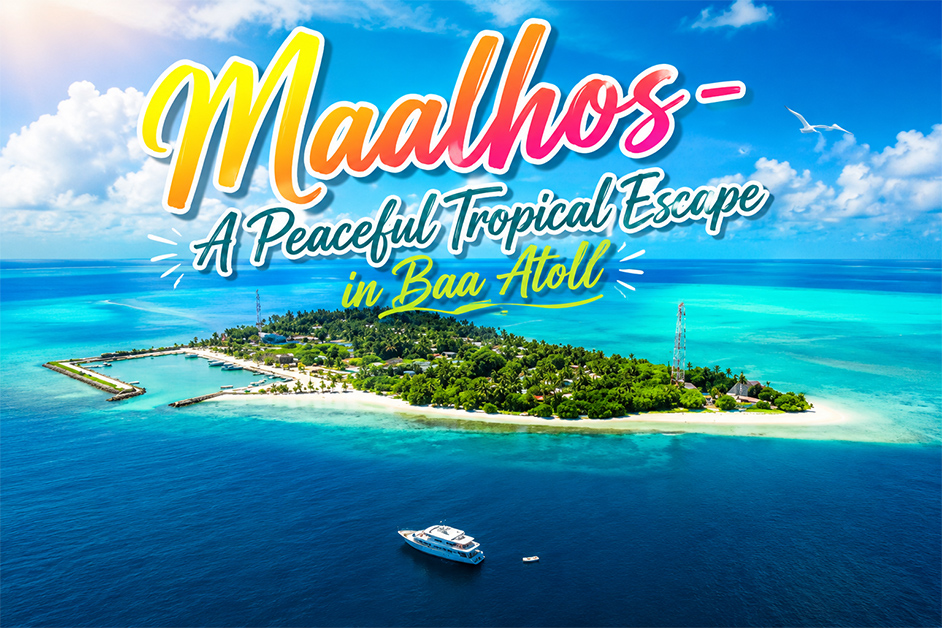 Maalhos Island, Maldives – A Peaceful Tropical Escape in Baa Atoll